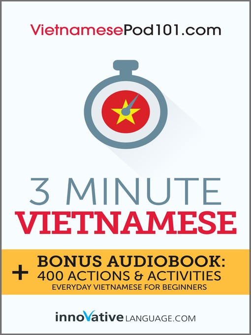 Title details for 3-Minute Vietnamese by Innovative Language Learning, LLC - Available